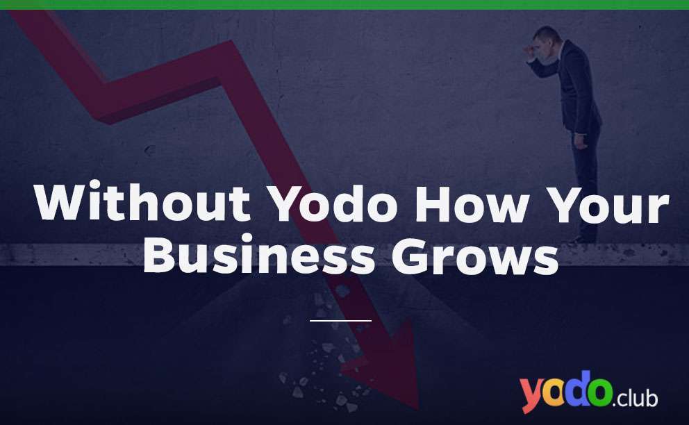 Without Yodo How Your Business Grows