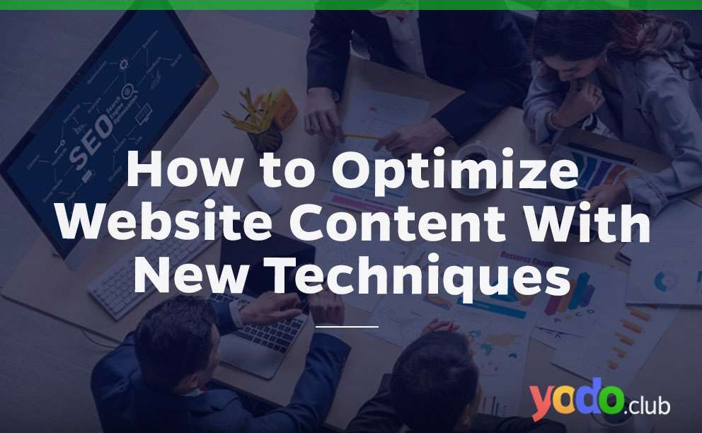 how to optimize website content with new techniques