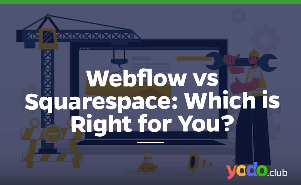 Webflow vs Squarespace Which is Right for You