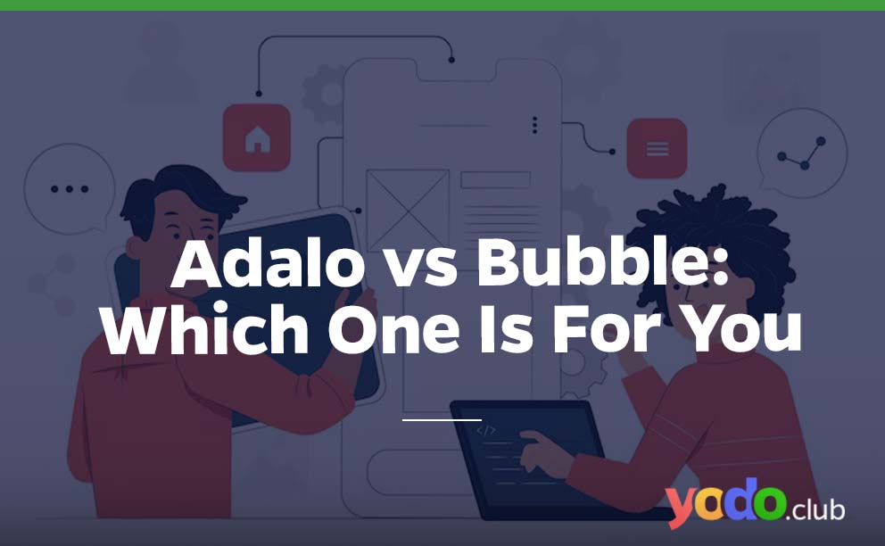 Adalo vs Bubble