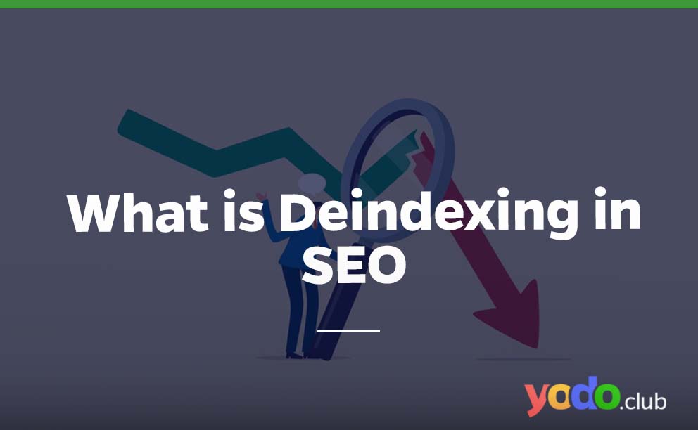 What is Deindexing in SEO